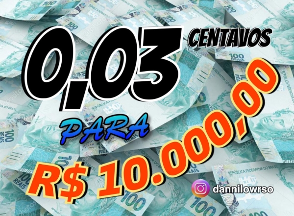 R$ 10.000 MIL NO PIX