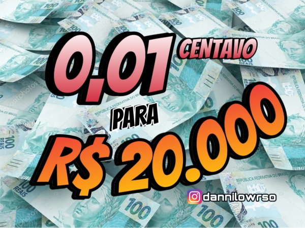 R$ 20.000 MIL NO PIX